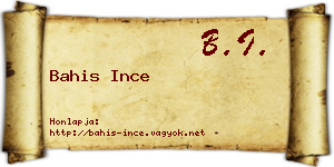 Bahis Ince névjegykártya